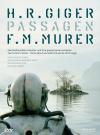 H.R. Giger Passagen F.M. Murer